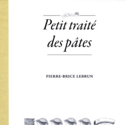 Petit traité des pâtes