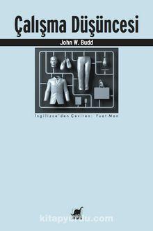 Çalışma Düşüncesi- John W. Budd